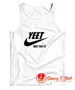 Yeet Just Yeet it Tank Top