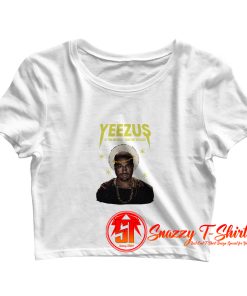 Yeezus Is The Reason Crop Top Shirt