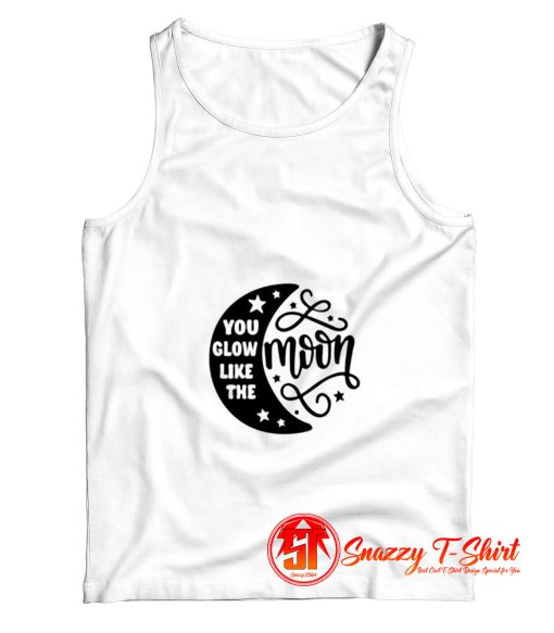 You Are Glow Like The Moon Tank Top