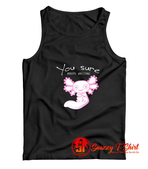 You Axolotl Questions Animal Lovers Vintage Tank Top