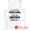 You Call Them Swear Words Tank Top