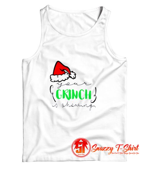 Your Grinch is Showing Tank Top