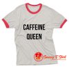 caffeine queen Ringer Tee