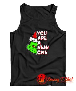 hey grinchy .. you are a mean one Tank Top