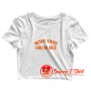 work hard and be nice Crop Top Shirt